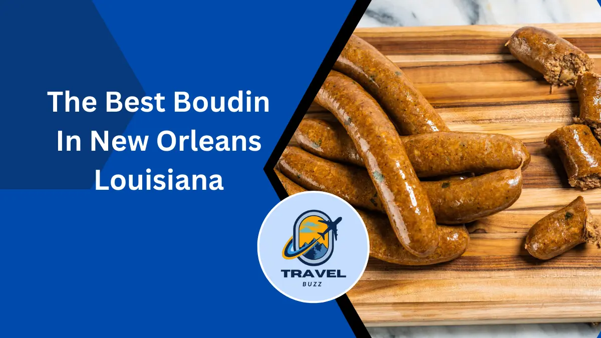 The Best Boudin In New Orleans Louisiana